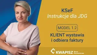 Instrukcje KSeF – Biuro Rachunkowe Odbiera i Wystawia Faktury | Model 1.2 | Dla Spółek