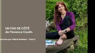 Un pas de c&ocirc;t&eacute; de Florence Coulin ‐ interview volet 2