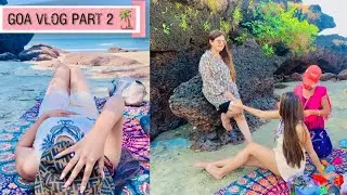 Goa after lockdown-Part 2 | Travel vlog | Friends, food, beaches | A day in my life 🌴 🏖 🌊