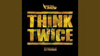 Think Twice (feat. DJ Premier) (Instrumental)