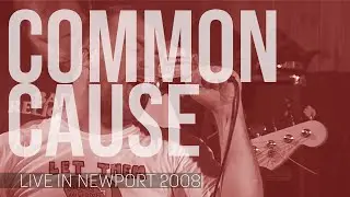 COMMON CAUSE - Live at Le Pub, Newport (2008) | RARE EURO HARDCORE SET!