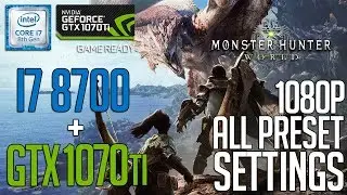 Monster Hunter World on i7 8700 + GTX 1070ti 1080p Benchmark Test!