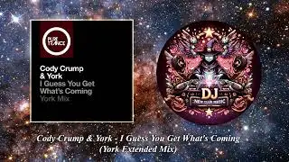 Cody Crump & York - I Guess You Get What's Coming (York Extended Mix) [ Pure Trance]