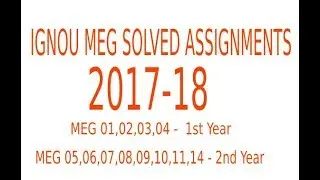 IGNOU MEG SOLVED ASSIGNMENTS 2018