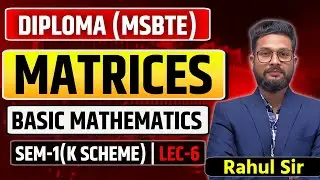 Diploma(MSBTE) Sem-1 Basic Mathematics | Chapter 2 | Matrices | Lecture 6 | K-Scheme |