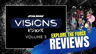 Star Wars Visions 3 Episodes Ranked and Reviewed!