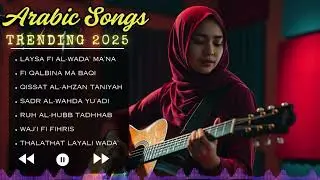 Heartfelt Arabic Love Songs 2025 🎵💞 Full Album of Baper Moments