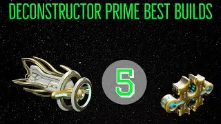 Гайд по Warframe: Лучшие сборки Tony's Deconstructor Prime в 2020 году