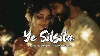 Ye Silsila | Emotional Male&ndash;Female Duet | Sad Romantic Hindi Song | Lo-Fi Vibes ❤️
