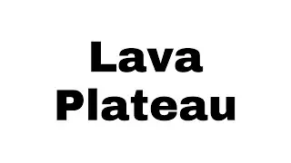 What is Lava Plateau in Hindi | Lava Plateau kya hota hai | what is Lava Plateau