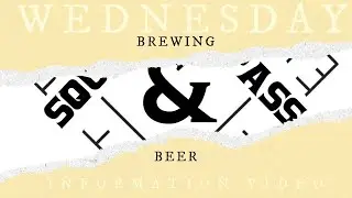 S&C Wednesday Information Video: Brewing Beer (Art & Science)