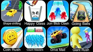 Shape Shifting,Happy Glass,Join Blob Clash 3D,Going Balls,Coin Rush,Count Master,Drive Mad