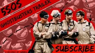 Ghostbusters || 5SOS TRAILER
