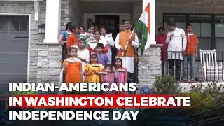 Indian-Americans In Washington Celebrate Independence Day