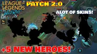 WILD RIFT PATCH 2.0 WILL HAVE 5 NEW CHAMPIONS PLUS SKINS! | Wild Rift Updates