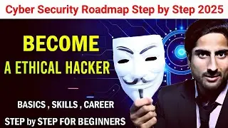 How to Become Ethical Hacker 2024 | Basic Skills and Future - Cybersecurity Roadmap for Beginners