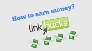 TUTORIAL: How to earn money online using Linkbucks