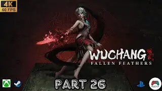 Wuchang Fallen Feathers Part 26 &ndash; Confronting Bo Magus: The Trials End&mdash;or Begin Anew