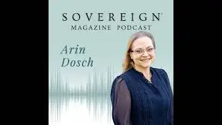 SOVEREIGN Skies | SOVEREIGN Magazine® Podcast with Arin Dosch