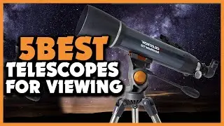 ✅Top 5 Best Telescopes for Viewing Review 2023