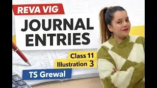 Illustration 3 Journal Entry | TS Grewal | Class 11 | Accountancy