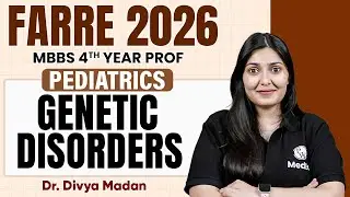Genetic Disorders | Pediatrics | MBBS 4th Year Lecture | Farre Series  | Dr Divya Ma'am | PW MedEd