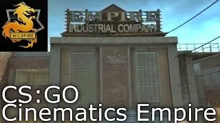 CS:GO OPERATION WILDFIRE CINEMATICS EMPIRE [10 Clips] [Free Download]