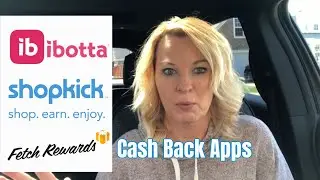 3 Cash Back Apps Reviewed - ibotta - Shopkick - Fetch Rewards