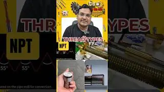 types of threads and selection of threads - NPT thread - bspt thread -BSW thread - Acme thread