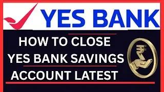 Группа сберегательных счетов банка Yes Bank Kaise Kare | Сберегательный счет банка Yes Bank закры...