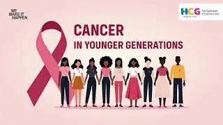 Rising Cancer Cases in Young Adults: Insights by Dr. Dinesh M G | HCG Cancer Centre,Bangalore