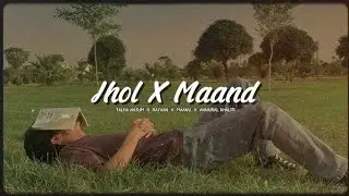 Jhol x Maand | Sad Vibes Lofi Song 💔😅🥺