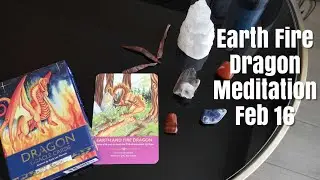 Earth Fire Dragon Meditation | Feb 16