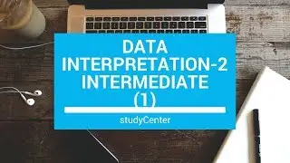 DATA INTERPRETATION -2 INTERMEDIATE LEVEL SCORE FULL MARKS IN BANK,IBPS,RBI,SSC EXAMS(PART 1)