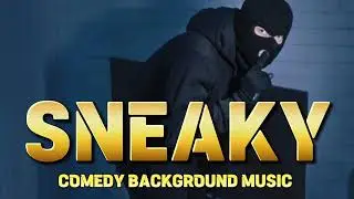www ssvid net  Sneaky Comedy Background Music Free Instrumental Music for Videos 1080p