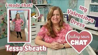 the Tessa Sheath Sewing Chat Vlog