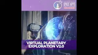 Challenge: VIRTUAL PLANETARY EXPLORATION V2.0| Category: Game design/development, multimedia