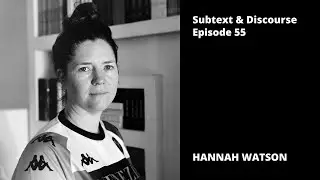 Hannah Watson, gallerist & publisher | EP55 Subtext & Discourse Art World Podcast