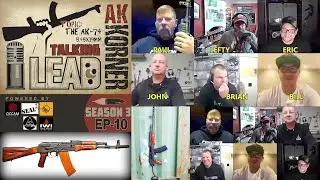 Talking Lead Podcast 413 - AK KORNER S3 EP10: AK-74