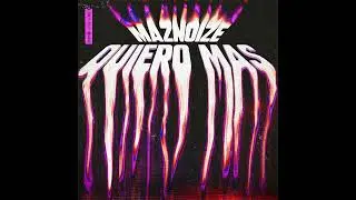Maznoize - Quiero Mas [DLR: 023]