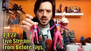 From Before Figs | Live Stream 4.4.22  | Talking toys & painting customs