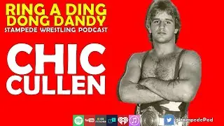 Ring A Ding Dong Dandy EP008 | Chic Cullen | Stampede pro wrestling podcast