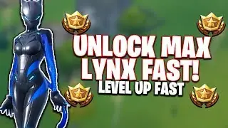 Fortnite Get MAX Lynx Skin Fast! - Easily Level Up Fast Season 7