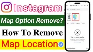Instagram Map Option Remove Kaise Kare | Turn Off Location Sharing on Instagram Easily | Map option