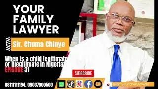 When is a Child Legitimate or illegitimate in Nigeria | S2 EP 30 PART 2