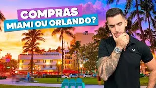 Compras em Miami ou Orlando?? Onde &eacute; melhor e mais barato?