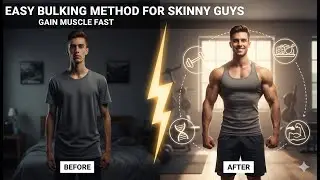 Easy Bulking Method for Skinny Guys Gain Muscle Fast