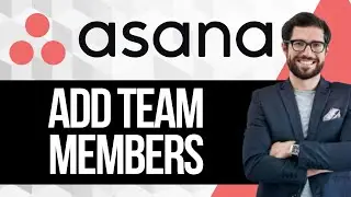 How to Add a Team Member to Asana