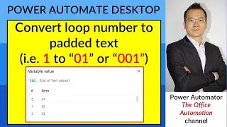 Convert looped number such as month into text 01, 001, 0001 - Power Automate Desktop