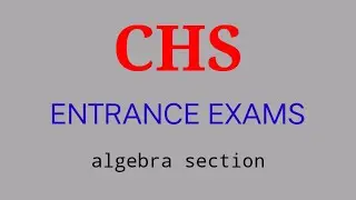 CHS ENTRANCE EXAMS MATHS ALGEBRA SECTION PCM FULL CONCEPT